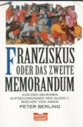Peter Berling - Franziskus oder das zweite Memorandum