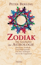 Peter Berling - Zodiak Geschichte der Astrologie